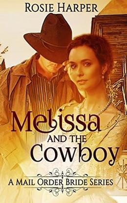 Melissa And The Cowboy by Rosie Harper