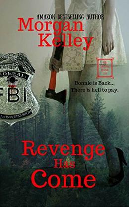 Revenge has Come by Morgan Kelley, Laura Matias