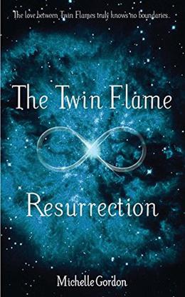 The Twin Flame Resurrection by Michelle Gordon