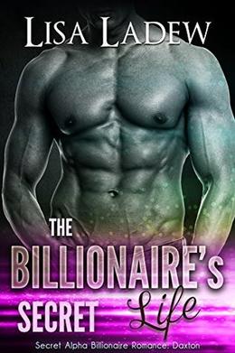 The Billionaire's Secret Life by Lisa Ladew