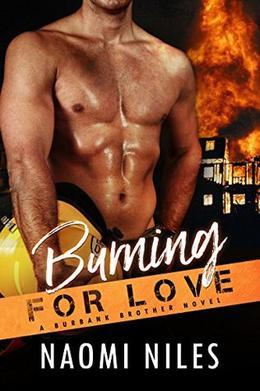 Burning For Love - A Standalone Novel by Naomi Niles