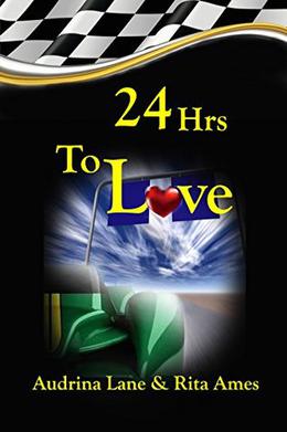 24Hrs To Love  (Need For Speed) by Rita Ames, Audrina Lane