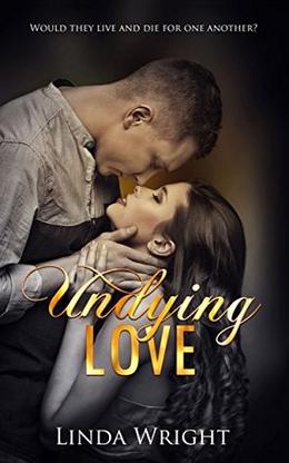 ROMANCE: Undying Love by Linda Wright