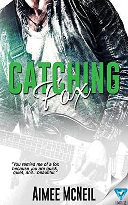 Catching Fox by Aimee McNeil