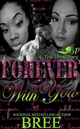 Forever with You: A Tru Love Story by Bree
