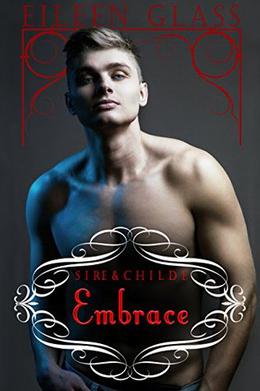 Sire & Childe: Embrace (Sire & Childe #1)
