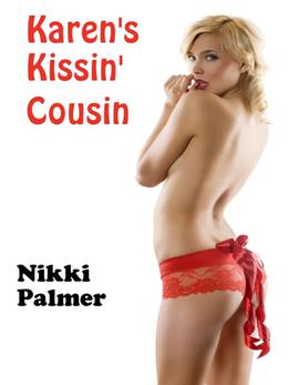 Karen's Kissin' Cousin by Nikki Palmer