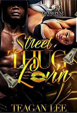 Street Thug Lovin by Teagan Lee