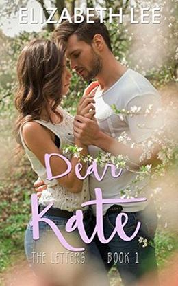 Dear Kate by Elizabeth Lee