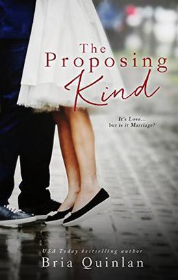 The Proposing Kind by Bria Quinlan
