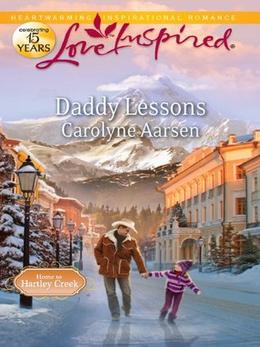 Daddy Lessons: A Single Dad Romance by Carolyne Aarsen