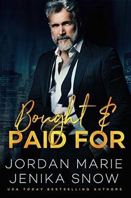 Bought and Paid For by Jordan Marie, Jenika Snow