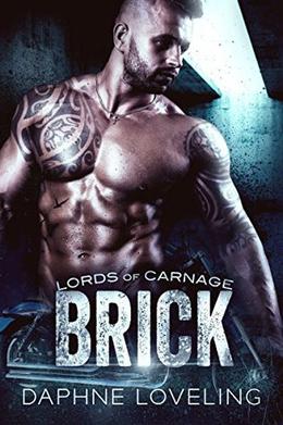 BRICK (Lords of Carnage MC) by Daphne Loveling