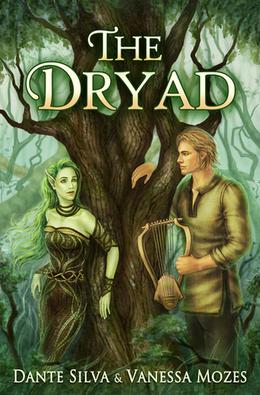 The Dryad by Dante Silva, Vanessa Mozes