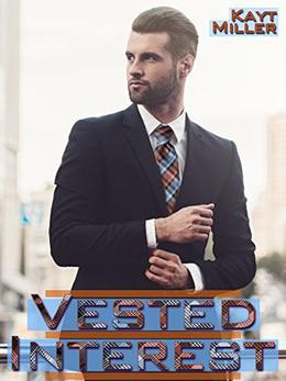 Vested Interest by Kayt Miller