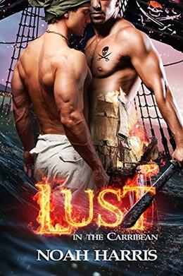 Lust in the Caribbean by Noah Harris