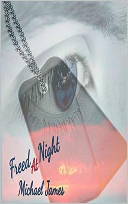 Freed At Night by Michael James