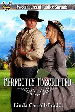 Perfectly Unscripted by Linda Carroll-Bradd