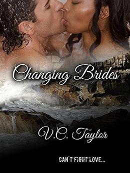 Changing Brides by V.C. Taylor
