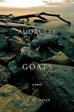 The Audacity of Goats  (North of the Tension Line) by J.F. Riordan