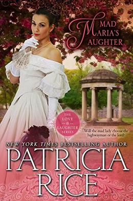 Mad Maria’s Daughter by Patricia Rice