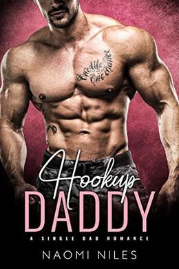 Hook Up Daddy  (A Single Dad Romance) by Naomi Niles