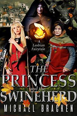 The Princess And The Swineherd by Michael Bracken
