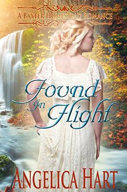 Found in Flight: A Baxter Homestead Romance by Angelica Hart