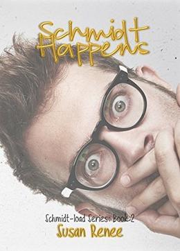 Schmidt Happens (The Schmidt Load #2)