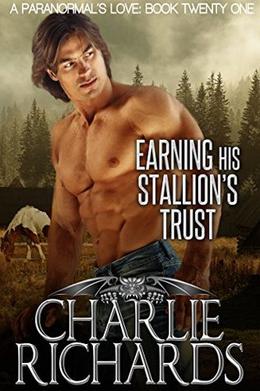 Earning his Stallion's Trust by Charlie Richards