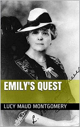 Emily's Quest by Lucy Maud Montgomery