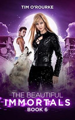 The Beautiful Immortals by Tim O'Rourke