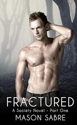 Fractured Part One by Mason Sabre, MacBros BookStuff