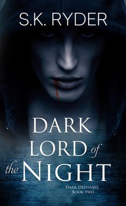 Dark Lord of the Night by S.K. Ryder