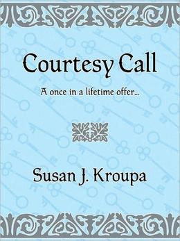 Courtesy Call by Susan J. Kroupa