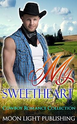 ROMANCE: WESTERN ROMANCE: My Sweetheart  (FREE BONUS BOOK & FREE GIFT INCLUDED)  (Romance African American Young Adult Western Cowboy) by Moon Light Publishing