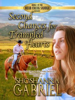 Second Chances for Trampled Hearts: Sweet Inspirational Cowboy Romance by Shoshanna Gabriel