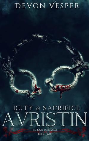 Avristin: Duty and Sacrifice 2 by Devon Vesper