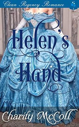 Helen’s Hand: Clean Regency Romance by Charity McColl, Pure Read