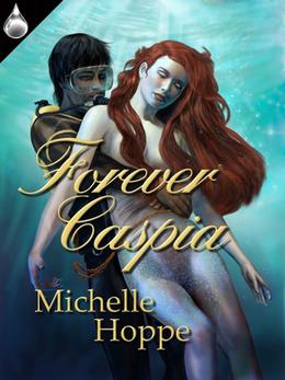 Forever Caspia by Michelle Hoppe