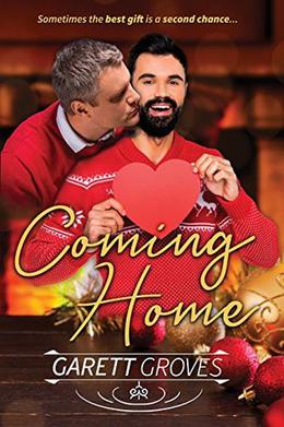 Coming Home: A Second Chance Christmas Romance by Garett Groves