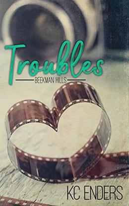 Troubles by K.C. Enders