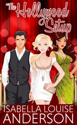 The Hollywood Setup by Isabella Louise Anderson