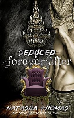 Seduced: Book 5 in the Forever After series by Natasha Thomas