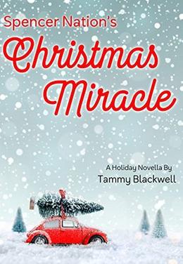 Spencer Nation's Christmas Miracle by Tammy Blackwell