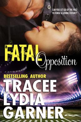 Fatal Opposition by Tracee Lydia Garner