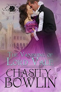 The Vanishing of Lord Vale by Chasity Bowlin, Dragonblade Publishing