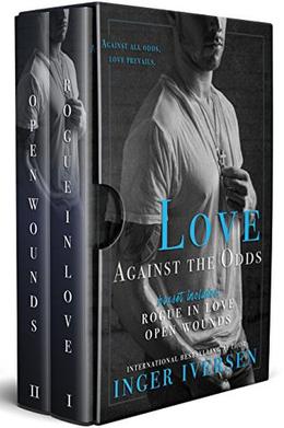 Love Against the Odds: Rogue in Love | Open Wounds by Inger Iversen