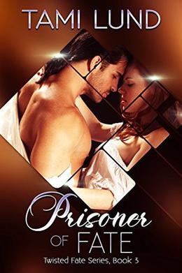 Prisoner of Fate by Tami Lund