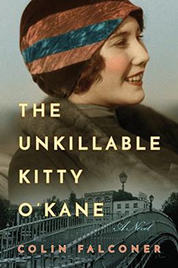 The Unkillable Kitty O'Kane by Colin Falconer